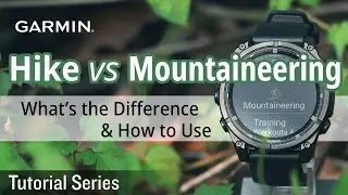 Tutorial - Hike vs Mountaineering | What&rsquo;s the Difference & How to Use