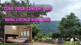 Nadhi Standard Cottage Room Tour , Isha Yoga Center Vlog | Arati Rai Vlogs