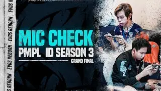 Mic Check PMPL ID Season 3 Grand Final | EVOS Reborn