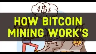 How Bitcoin Mining Work's