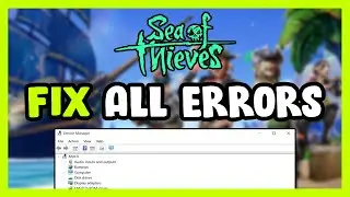 FIX Sea of Thieves: 2024 Edition Crashing, Freezing, Not Launching, Stuck & Black Screen