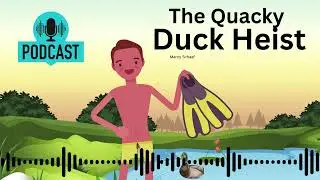 The Duck Heist storybook Podcast