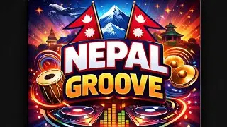🎧 NEPAL GROOVE &ndash; Official Music Video | Pop &times; DJ &times; Madal &times; Mujura Fusion 🇳🇵
