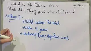 Article 11 &ndash; Prohibition of Slavery, Forced Labour & Child Labour  Constitution of Pakistan 1973