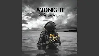 Midnight Chemistry