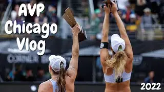 TKN's 2022 AVP Chicago Vlog
