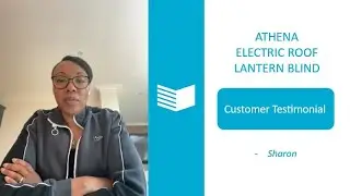 Sharon I Athena Electric Roof Blind I Customer Testimonial