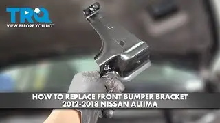 How to Replace Front Bumper Bracket 2012-2018 Nissan Altima