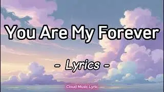 You Are My Forever — Emotional English Love Song | Deep Romantic Original Lyrics Video