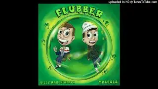 TRAQULA, Billy Marchiafava - Flubber