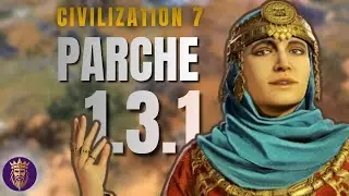 🚨CIVILIZATION 7 - Parche 1.3.1 + 2ª parte DLC Tides of Power 🚢- Analisis parche en Español