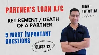 Partner Loan Account Retirement of a partner class 12 accounts @ManiTutorial