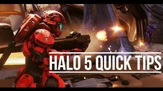 Halo 5 Quick Tips