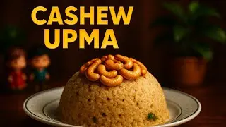 Cashew Upma Recipe | Perfect South Indian Breakfast | Quick & Tasty Rava Upma