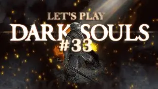 Let's Play DARK SOULS | Part 33 | Demon Slaying