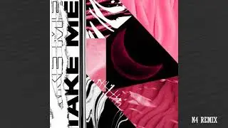 Moondai - Take Me (N4YLON Remix)