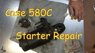 Case 580C Starter Repair. #casebackhoe #backhoetractor
