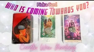 🔮CANDLE WAX READING🕯WHO'S COMING TOWARDS YOU IN LOVE?😱💕 WHO'S YOUR NEXT PARTNER?🔮SINGLES PICK A CARD
