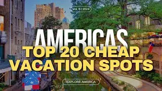 Top 20 Cheap USA Vacation Spots 2024! Travel & Vacation Destinations