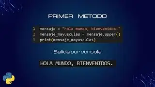 3- CONVERTIR UNA CADENA A MAY&Uacute;SCULAS EN PYTHON METODO UPPER()