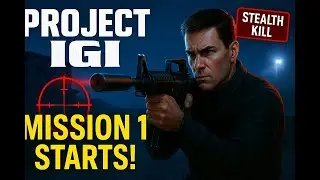 🔥 IGI 1 Mission 1 - Stealth Action Begins! (First Time Playing I'm Going In)