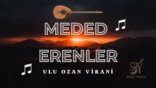 Medet Erenler, Ulu Ozan Virani, Alevi Bektaşi Deyiş/Nefes, Sazlı Yolcu