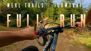 FULL RUN: Wexl Trails - Flowtrail