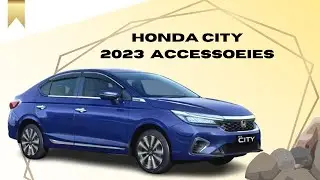 HONDA CITY 2023 Official Accessories | Full list with Price Entire Range | #hondacity #honda