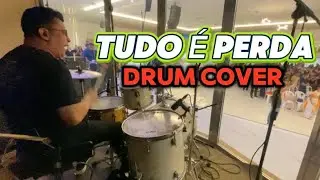 TUDO É PERDA - Felipe Rodrigues - Edi Shao Drum Cover