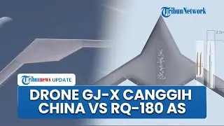 China Unjuk Kekuatan, Pamer Drone Siluman Raksasa GJ-X Canggih, Siap Saingi Jet Tempur Siluman AS