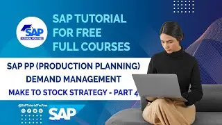 SAP PP Demand Management | Make to Stock Strategy - Part 4 | SAP Production Planning | SAP Tutorial