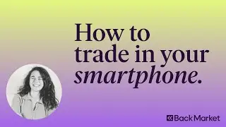 How to trade in your smartphone | Back Market Trade-in