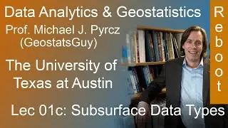 1c Data Analytics: Subsurface Data Types