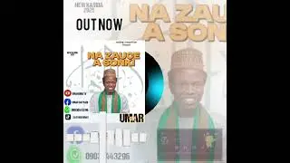 NA ZAUCE A SONKI By UMAR GMB 2025