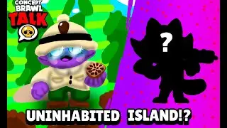 Brawl stars/ Brawl Talk Concept/ Uninhabited island!?