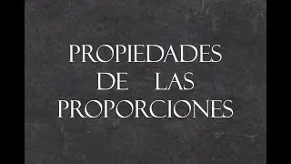 Proporciones (Propiedades)