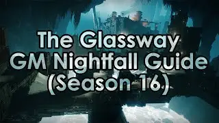 Destiny 2: The Glassway Grandmaster Nightfall Guide (Season 16)