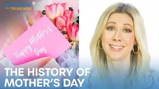 Why The F**k Do We Celebrate Mother's Day? | The Daily Show