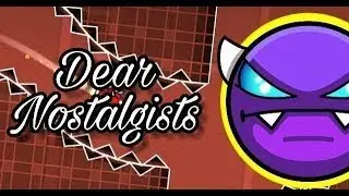 Geometry Dash - Dear Nostalgists by TriAxis (Demon) Complete no coins