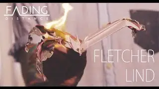 Fading Distance-  Fletcher Lind [Official Video] 2017