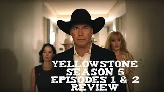 Yellowstone Season 5 Episodes 1 & 2 Review #yellowstone #paramount