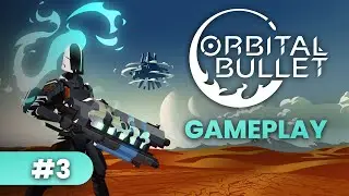 Orbital Bullet Gameplay no commentary Try 3