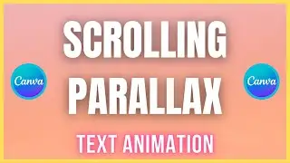 How to Create a Scrolling Parallax Text Animation in Canva - Tutorial