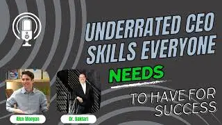 Jonathan Baktari MD - Underrated CEO Skills that Everyone Needs to Have