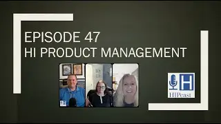 Episode 47 - HIPcast - HI Product Management with Kelly Canter