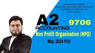 9706 A2 Accounting | Not-for-Profit Organisations | S24 P32