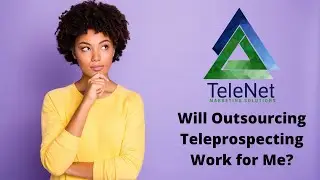 Will Outsourcing Teleprospecting Work for Me?