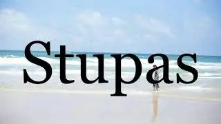 How To Pronounce Stupas🌈🌈🌈🌈🌈🌈Pronunciation Of Stupas