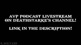 AVP PODCAST #4 LIVESTREAM