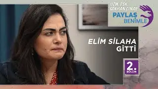 Olay Anında Neler Yaşandı? - Paylaş Benimle 2. Bölüm
